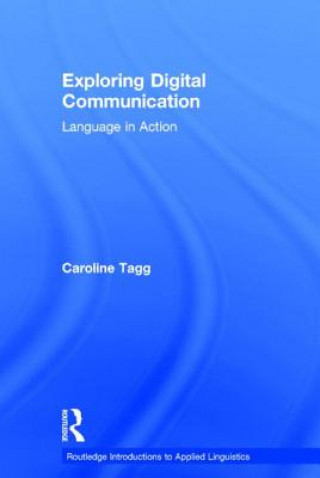 Carte Exploring Digital Communication CAROLINE TAGG