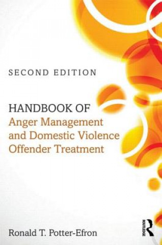 Carte Handbook of Anger Management and Domestic Violence Offender Treatment Potter-Efron