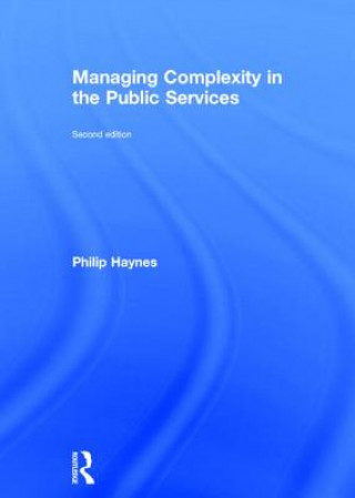 Carte Managing Complexity in the Public Services Philip Haynes