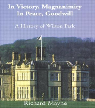 Könyv In Victory, Magnanimity, in Peace, Goodwill Richard Mayne