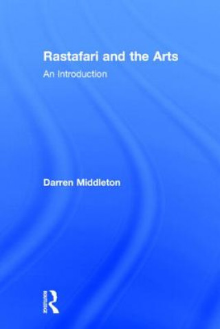 Kniha Rastafari and the Arts Darren J. N. Middleton