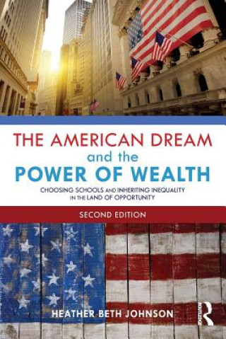 Livre American Dream and the Power of Wealth Heather Beth Johnson