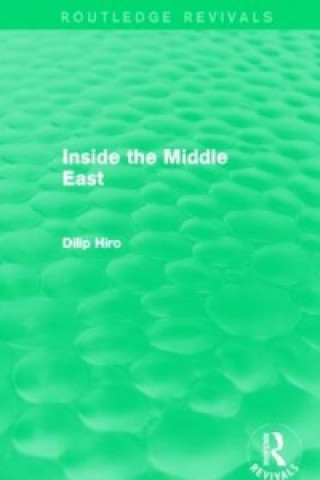 Carte Inside the Middle East (Routledge Revivals) Dilip Hiro