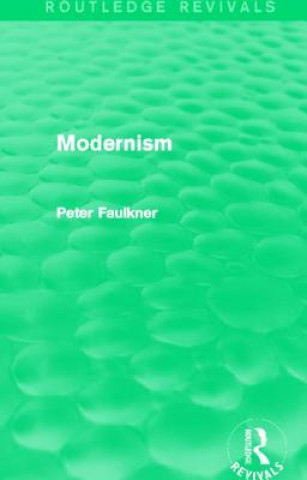 Buch Modernism (Routledge Revivals) Peter Faulkner