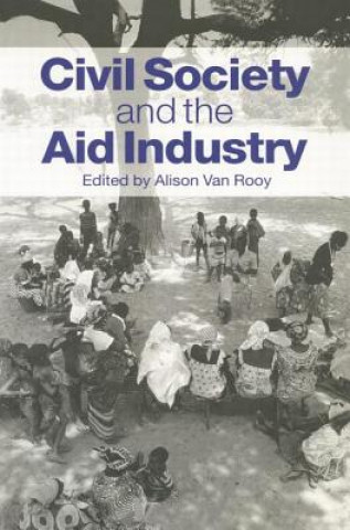 Книга Civil Society and the Aid Industry Alison Van Rooy