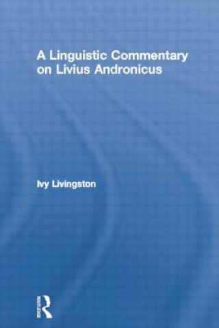 Kniha Linguistic Commentary on Livius Andronicus Ivy Livingston