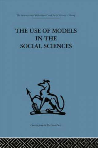 Könyv Use of Models in the Social Sciences Lyndhurst Collins