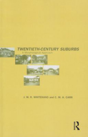 Kniha Twentieth-Century Suburbs J. W. R. Whitehand