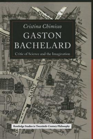 Könyv Gaston Bachelard Cristina Chimisso