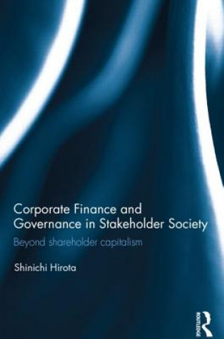 Książka Corporate Finance and Governance in Stakeholder Society Shinichi Hirota