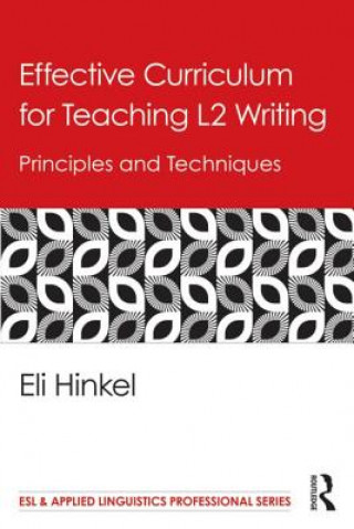 Carte Effective Curriculum for Teaching L2 Writing Eli Hinkel
