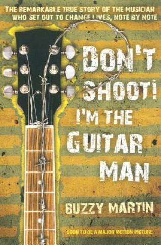 Buch DONT SHOOT IM THE GUITAR MAN Buzzy Martin