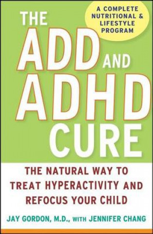Könyv ADD and ADHD Cure Jennifer Chang