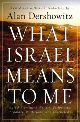 Buch What Israel Means to Me Alan M. Dershowitz