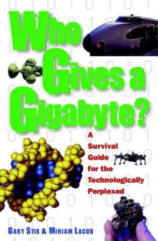 Knjiga Who Gives a Gigabyte? Miriam Lacob
