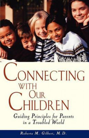 Carte Connecting with Our Children Roberta M. Gilbert