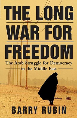 Könyv Long War for Freedom Barry Rubin