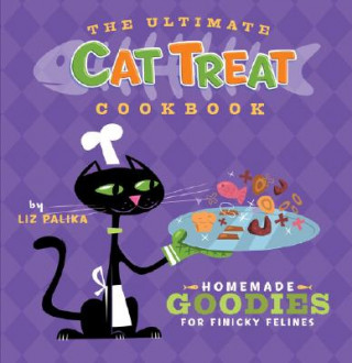 Kniha Ultimate Cat Treat Cookbook Troy Cummings
