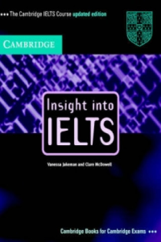 Kniha Insight into IELTS Student's Book Updated Edition Clare McDowell