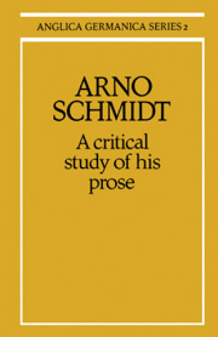 Książka Arno Schmidt: A Critical Study of his Prose M. R. Minden