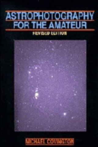 Könyv Astrophotography for the Amateur Michael A. Covington