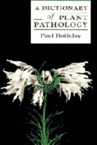 Buch Dictionary of Plant Pathology Paul Holliday