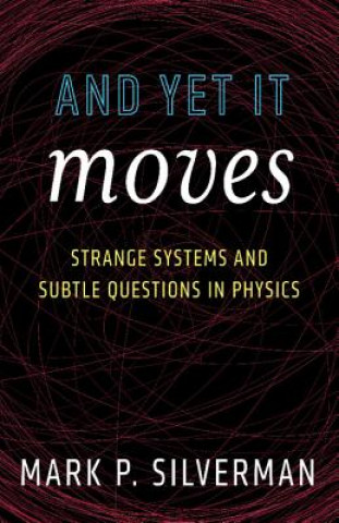 Knjiga And Yet It Moves Mark P. Silverman