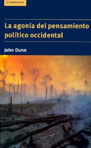 Kniha Agonia Del Pensamiento Politico Occidental John Dunn