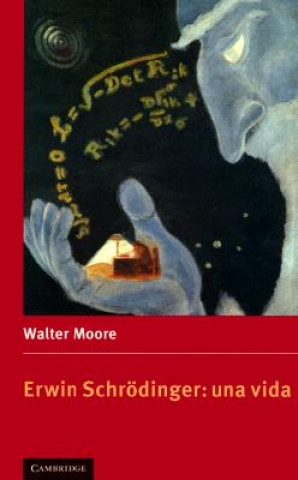Könyv Erwin Schrodinger: una vida Walter J. Moore