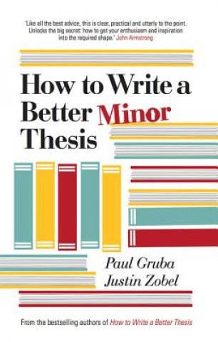 Livre How to Write a Better Minor Thesis Justin Zobel