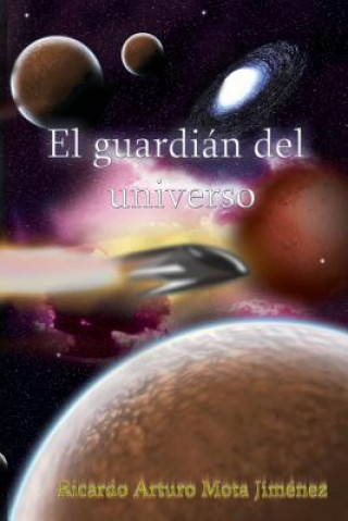 Carte Guardian Del Universo Ricardo Arturo Mota Jimenez
