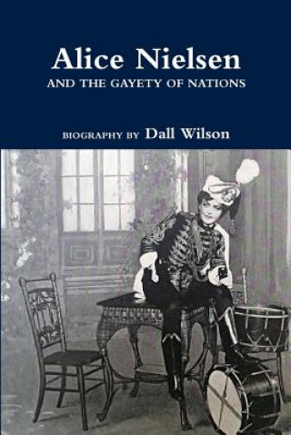 Carte Alice Nielsen and the Gayety of Nations Dall Wilson