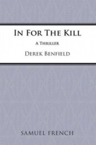 Knjiga In for the Kill Derek Benfield