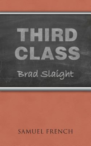 Knjiga Third Class Brad Slaight