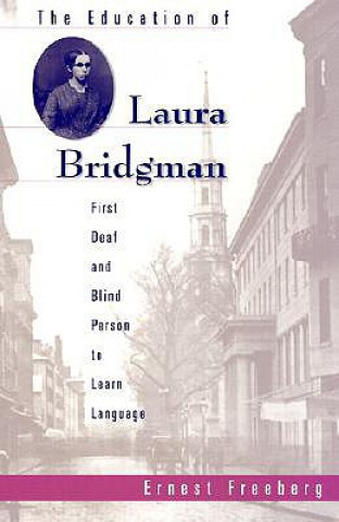 Книга Education of Laura Bridgman Ernest Freeberg