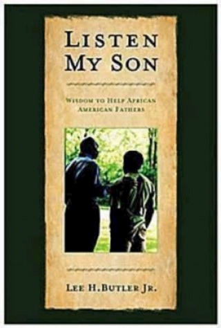 Könyv Listen My Son Lee H Butler
