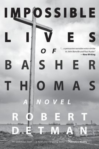 Carte Impossible Lives of Basher Thomas Robert M Detman