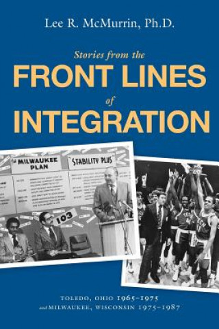 Livre Stories From the Front Lines of Integration Lee R McMurrin