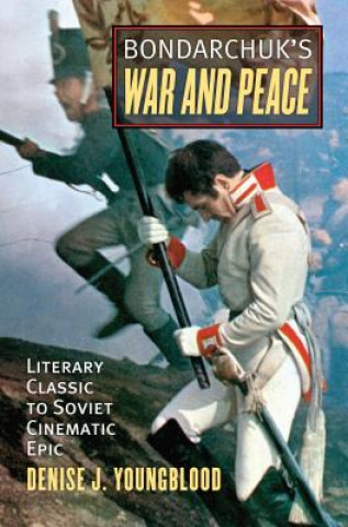 Kniha Bondarchuk's 'War and Peace' Denise J. Youngblood