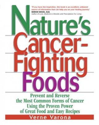 Kniha Nature's Cancer Fighting Foods Verne Varona
