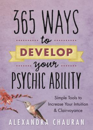 Carte 365 Ways to Develop Your Psychic Ability Alexandra Chauran
