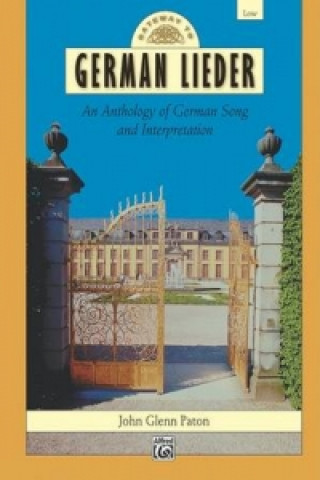 Kniha GATEWAY TO GERMAN LIEDER LOW BK JOHN GLENN  E PATON