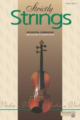 Könyv STRICTLY STRINGS VIOLIN BOOK 3 J & KJELLAND DILLON