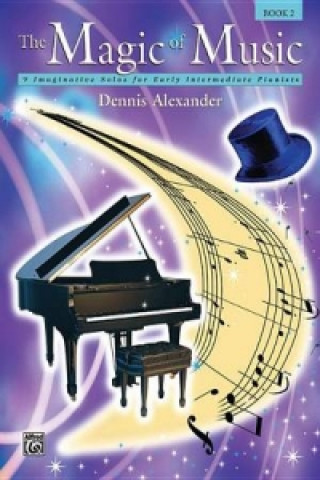 Книга MAGIC OF MUSIC THE BOOK 2 DENNIS ALEXANDER