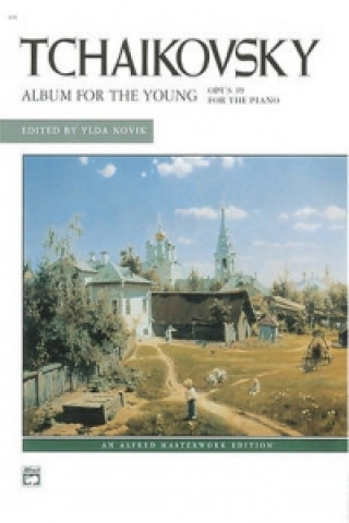 Carte ALBUM FOR THE YOUNG OP39 PETER I TCHAIKOVSKY