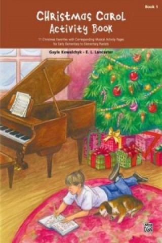 Książka CHRISTMAS CAROL ACTIVITY BOOK 1 PIANO KOWALCHYK & LANCASTE