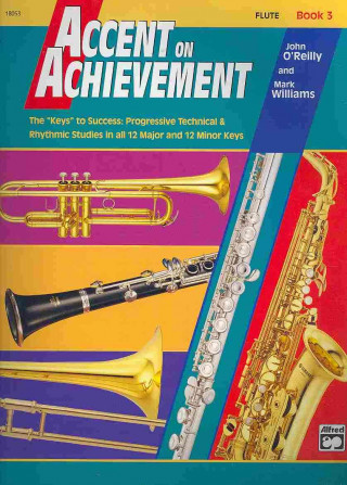 Livre ACCENT ON ACHIEVEMENT FLUTE BOOK 3 J & WILLIA O'REILLY