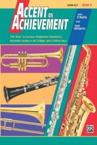 Kniha ACCENT ON ACHIEVEMENT HORN IN F BOOK 3 J & WILLIA O'REILLY