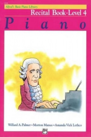 Kniha Alfred'S Basic Piano Library Recital 4 MANUS & LETH PALMER