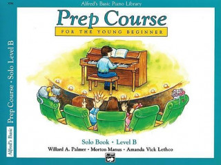 Könyv Alfred's Basic Piano Library Prep Course Solo B MANUS & LETH PALMER